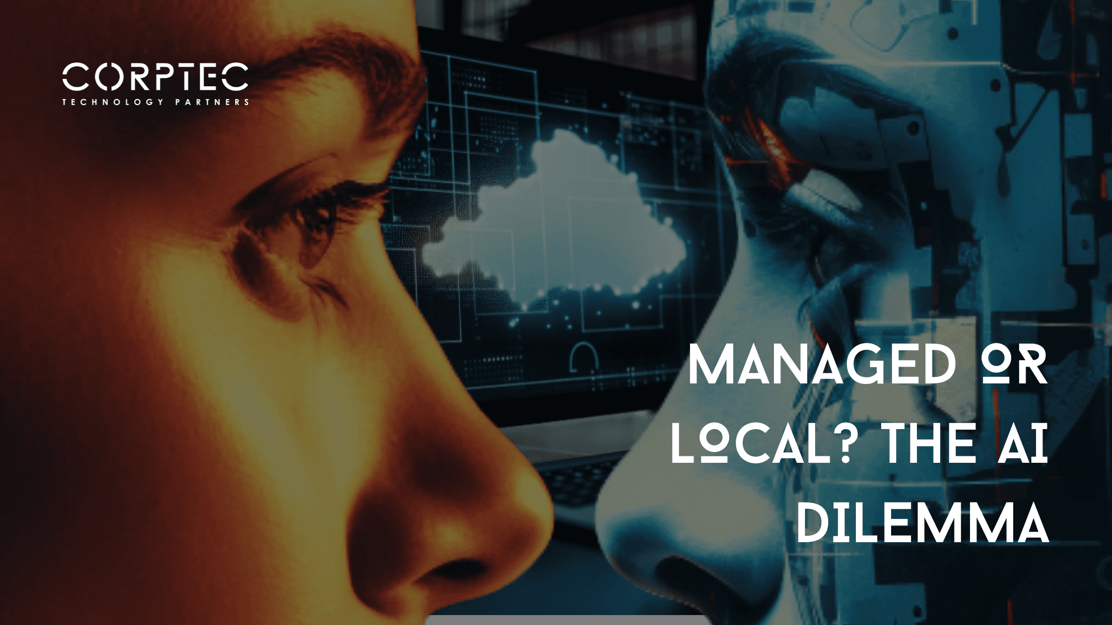 How to Choose Between Local or Self-Hosted AI Solutions And Managed or Cloud-Based AI Solutions