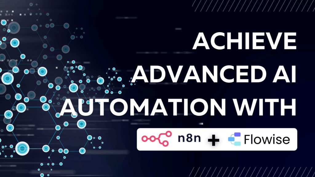 How to build AI agents and automate workflows with n8n and Flowise
