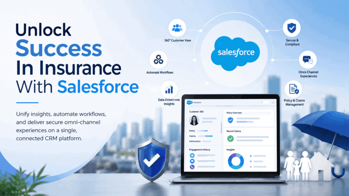 Unlock Success In Insurance With Salesforce