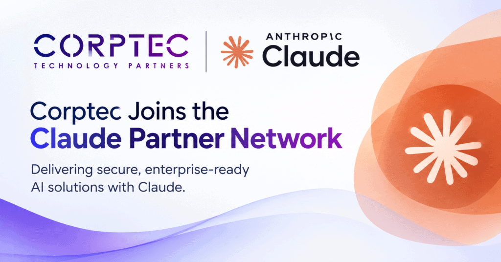 • Corptec Adds Anthropic's Claude to Its AI Partner Ecosystem, Expanding Its AI Consulting & AI Training Practice